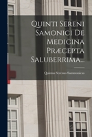 Quinti Sereni Samonici De Medicina Præcepta Saluberrima... 1018711961 Book Cover