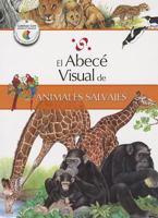 El Abece Visual de los Animales Salvajes 849907006X Book Cover