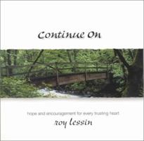 Continue on: Hope and Encouragement for Every Trusting Heart 0781433460 Book Cover