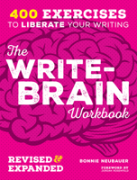 The Write-Brain Workbook: 366 Exercises to Liberate Your Writing 1582973555 Book Cover