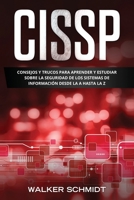 CISSP: Consejos y Trucos para Aprender y Estudiar sobre la Seguridad de los Sistemas de Información Desde la A Hasta la Z (Libro En Español / CCNA Spanish Book Version) B0948LPFZW Book Cover