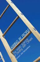 Arising by People: The Artistic Science of Dealing with Others 1490721142 Book Cover