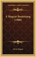 A Magyar Buntetojog (1900) 1167549236 Book Cover