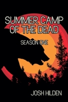 Summer Camp Of The Dead Season 1 B0GVS8KF6Y Book Cover