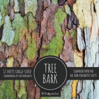 Tree Bark Scrapbook Paper Pad: Rustic Texture Pattern 8x8 Decorative Paper Design Scrapbooking Kit for Cardmaking, DIY Crafts, Creative Projects 1636572200 Book Cover