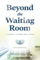 Beyond the Waiting Room B087SHPNDQ Book Cover
