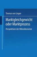Marktgleichgewicht Oder Marktprozess: Perspektiven Der Mikrookonomie 3824401401 Book Cover