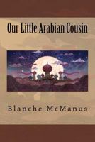Our Little Arabian Cousin B0CCCWMFKJ Book Cover