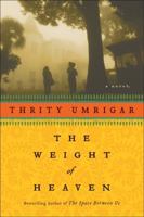 The Weight of Heaven 0061472557 Book Cover