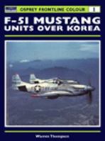 F-51 Mustang Units over Korea (Osprey Frontline Colour 1) 1855329174 Book Cover