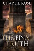 The Final Truth: Dragonera, The Dark One Chronicles Book 7 1733531858 Book Cover