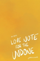 Love Note for the Undone 1098391055 Book Cover