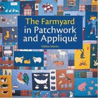 The Farmyard in Patchwork and Applique 0896892573 Book Cover