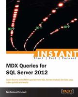 Instant MDX Queries for SQL Server 2012 1782178066 Book Cover