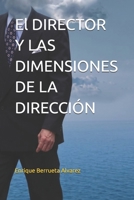 El DIRECTOR Y LAS DIMENSIONES DE LA DIRECCIÓN (Estres Directivo) (Spanish Edition) B0H8BRZXX9 Book Cover