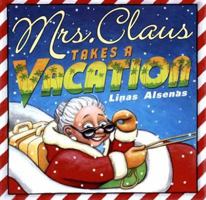 Mrs. Claus Takes A Vacation 0439779782 Book Cover