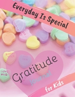 Everyday is Special: Gratitude Journal for Kids. Daily Writing Today I am grateful for... Children Happiness Notebook 1713165147 Book Cover