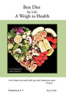 Best Diet for Life: A Weigh to Health: Paddleduck # 4 1426996721 Book Cover