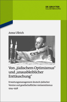 Was Liegt Zwischen Hoffnung Und Enttauschung?: Erwartungsmanagement Deutsch-Judischer Vereine Und Gesellschaftlicher Antisemitismus 1914-1938 3110529130 Book Cover