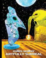 miles walker artfully surreal 1986157008 Book Cover
