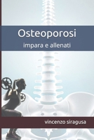 Osteoporosi: impara e allenati (Italian Edition) B0DWMG9SRV Book Cover