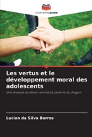 Les vertus et le développement moral des adolescents (French Edition) 6207721691 Book Cover