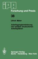 Arbeitsgangterminierung Mit Variabel Strukturierten Arbeitsplanen: Ein Beitrag Zur Fertigungssteuerung Flexibler Fertigungssysteme 3540102132 Book Cover
