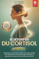 DÉTOX DU CORTISOL: 6 LIVRES EN 1 : Gérez votre Stress, Réactivez votre Métabolisme en Favorisant l'équilibre hormonal et Renforcez votre Système Immunitaire en 28 jours. +EXERCICES, RECETTES & Ebook B0G2KWS1BY Book Cover