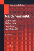 Maschinenakustik: Grundlagen, Messtechnik, Berechnung, Beeinflussung 3642629407 Book Cover