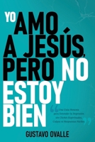 Yo amo a Jesús, pero no estoy bien: Una guía honesta para entender la depresión sin clichés espirituales, culpas ni respuestas fáciles. (Spanish Edition) B0HC5JPPW4 Book Cover