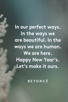 Happy New Year 2020: BEYONCE Quote Notebook Gift: Lined Notebook / Journal Gift, 120 Pages, 6x9, Soft Cover, Matte Finish 1672066360 Book Cover