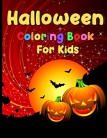 Halloween Coloring Book For Kids: For Ages 2-10 - Cute Zombies, Mummies, Vampires, Witches and More B08GFX5LY6 Book Cover