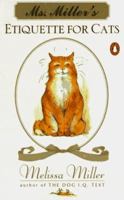 Ms. Miller's Etiquette for Cats 0140254889 Book Cover