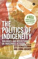 The Politics of Indigeneity: Dialogues and Reflections on Indigenous Activism 1780321201 Book Cover