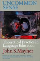 Uncommon Sense: Theoretical Practice in Language Education (Heinemann/Cassell Language & Literacy) 0867092475 Book Cover