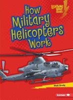 How Military Helicopters Work 1541557409 Book Cover