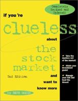 If You're Clueless About the Stock Market and Want to Know More 0793125553 Book Cover
