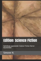 Edition: Science Fiction: Sammlung spannender Science Fiction-Horror-Geschichten B08M253X51 Book Cover