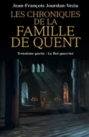 Les Chroniques de la famille De Quent - Troisième partie (French Edition) B0BLBBXN75 Book Cover