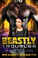 Beastly Troubles: Beasts Of Sillon B0CLPB34H8 Book Cover