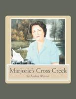 Marjorie's Cross Creek 1469167840 Book Cover