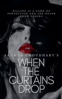 When The Curtains Drop B0DZV6K4T8 Book Cover