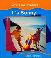 It's Sunny (Richards, Julie. How's the Weather?,) 1583405356 Book Cover