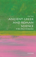 Ancient Greek and Roman Science: A Very Short Introduction 0198736991 Book Cover