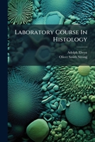 Laboratory Course In Histology... 1279237937 Book Cover