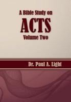 A Bible Study on Acts, Volume Two 1937129985 Book Cover