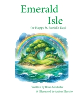 Emerald Isle: (or Happy St. Patrick's Day) B0CSS3QWDZ Book Cover
