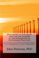 Motivators of University and College Leaders in the Integration of Sustainable Practices 0615820514 Book Cover