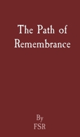 The Path of Remembrance 0578309211 Book Cover