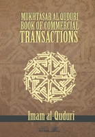 Mukhtasar Al Quduri - Book of Commercial Transactions 1984146025 Book Cover